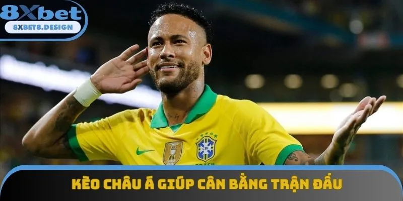 Kèo châu Á giúp cân bằng trận đấu Kèo châu Á giúp cân bằng trận đấu
