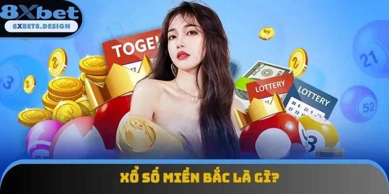 Sơ lược xổ số miền Bắc Sơ lược xổ số miền Bắc